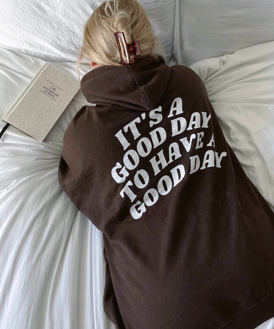 Preppy It's A Good Day To Have A Good Day Hoodies