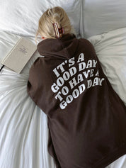 Preppy It's A Good Day To Have A Good Day Hoodies