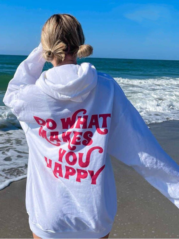 Do What Makes You Happy Printed Hoodie