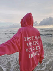 Women's Text Me When You Get Home Hoodie
