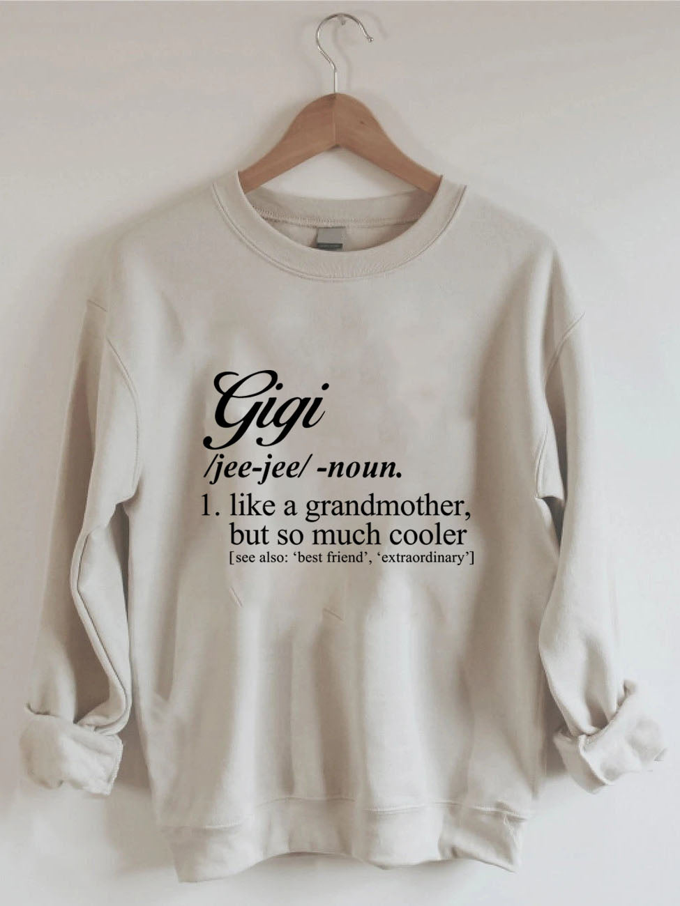 Gigi Like A Grandmother But So Much Cooler Printed Sweatshirt