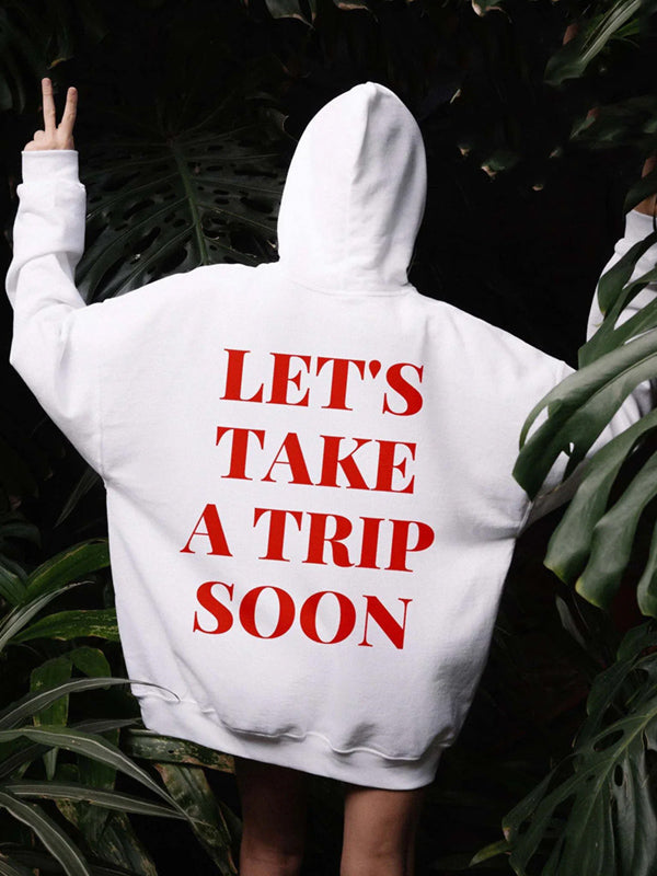 Let's Take a Trip Soon Printed Preppy Oversized Hoodie