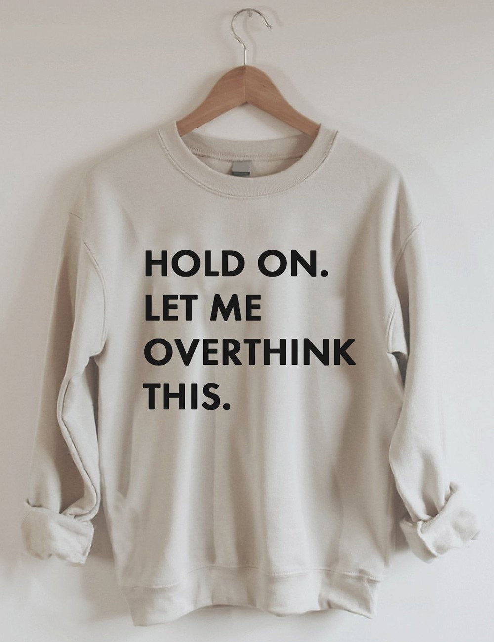 Sweat-shirt imprimé Hold On Let Me Overthink This