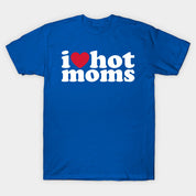 Hot I Heart Hot Moms Tee