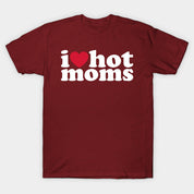 Hot I Heart Hot Moms Tee