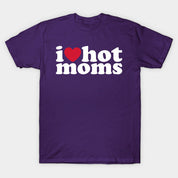 Hot I Heart Hot Moms Tee