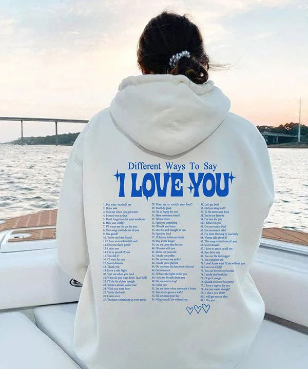 Women's Inspirational Different Ways To Say I Love You Hoodie