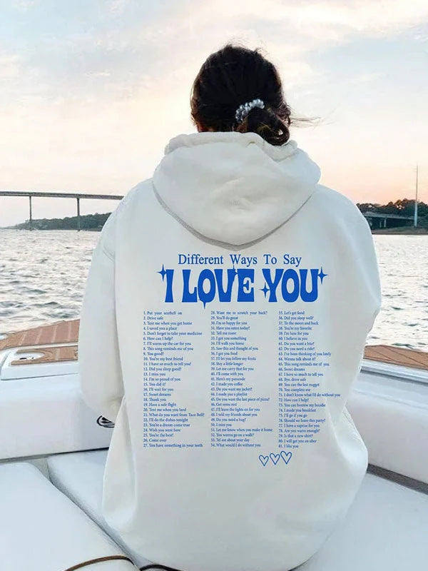 Women's Inspirational Different Ways To Say I Love You Hoodie
