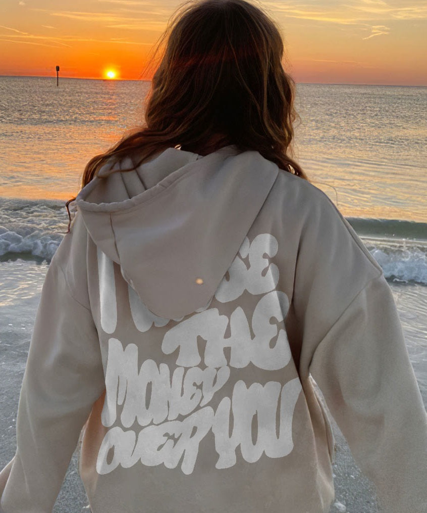 Women's I Choose The Money Over You Hoodie