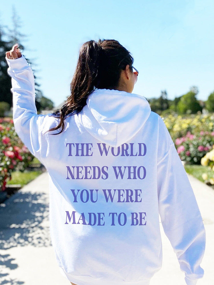 The World Needs Who You Were Made To Be Sweatshirt