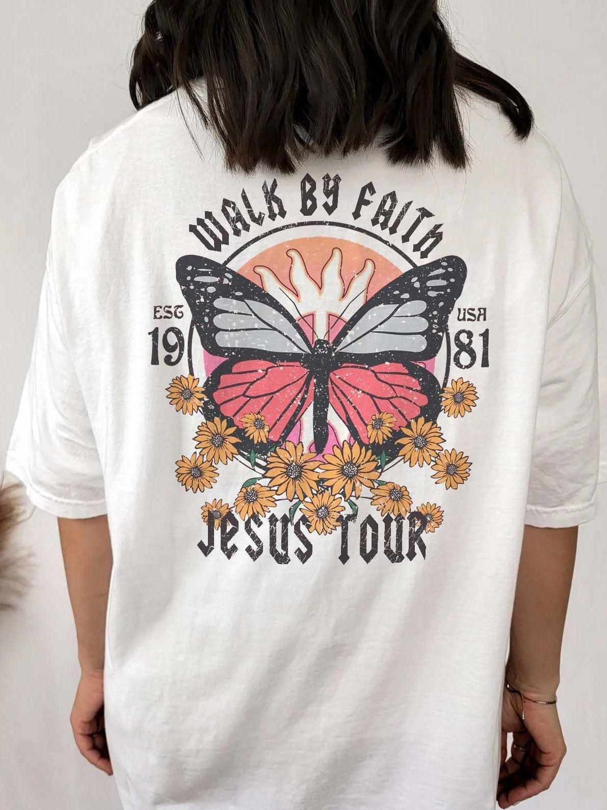 Ladies Walk By Faith Jesus Tour Butterfly Printed Tee