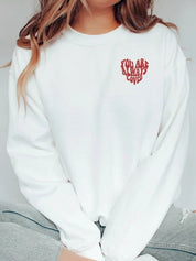 Ladies You Are Always Loved Printed Sweatshirts