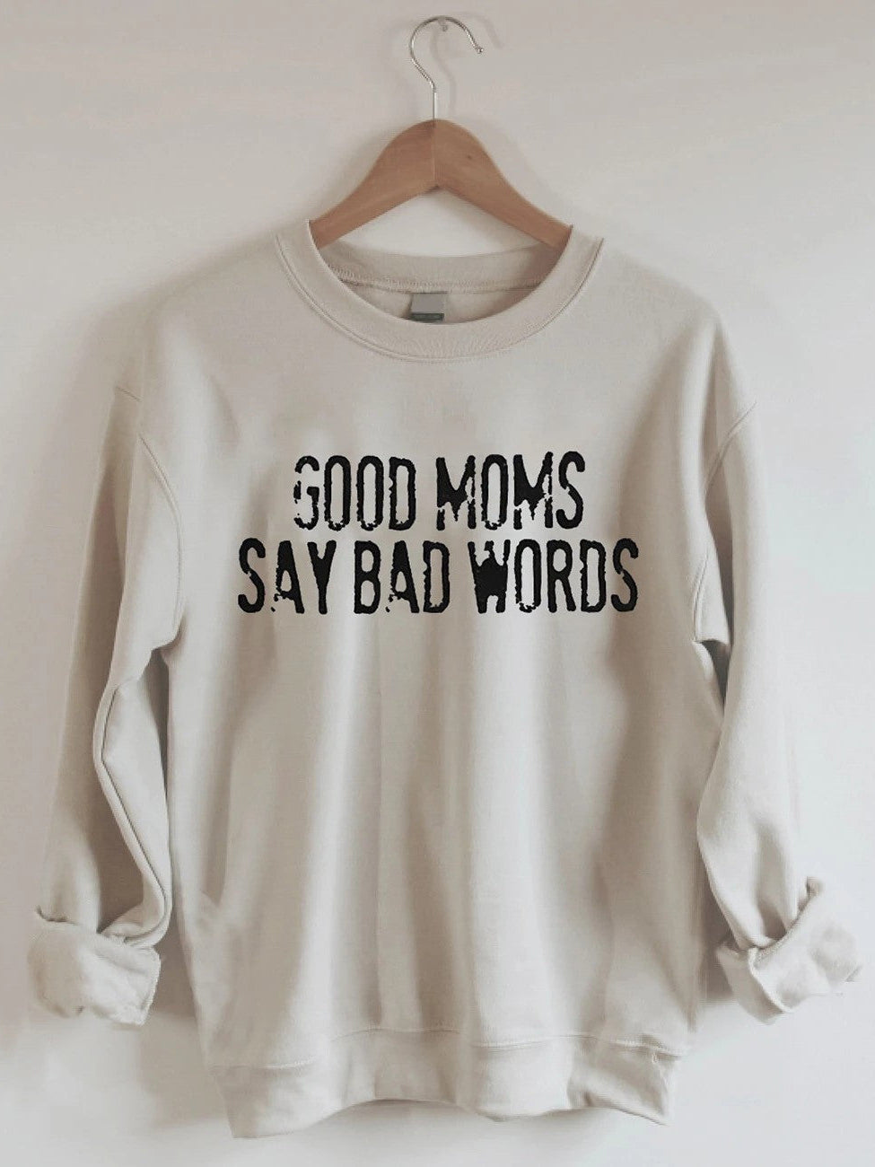 Good Moms Say Bad Words Printed Sweatshirt