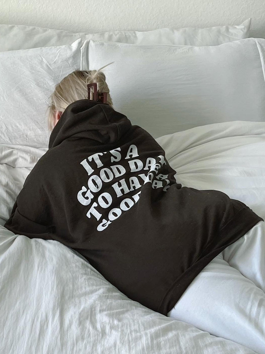 Preppy It's A Good Day To Have A Good Day Hoodies